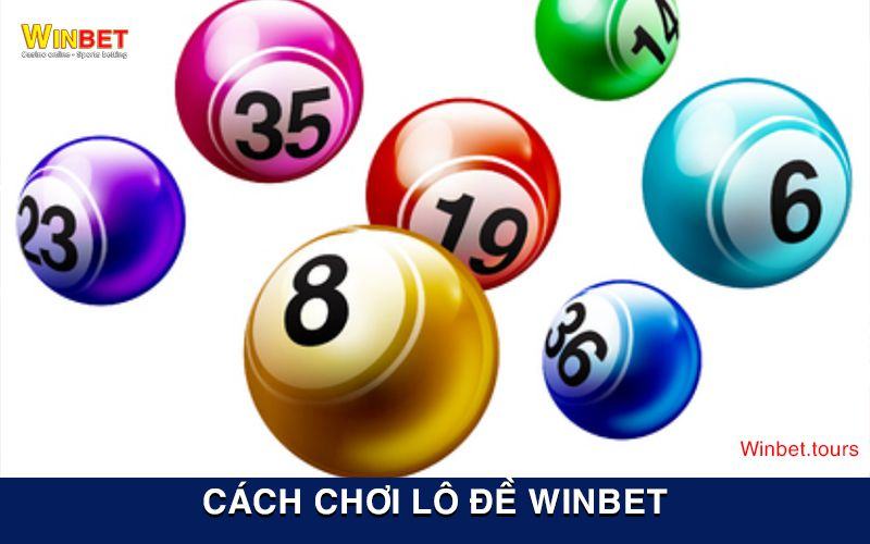 Những lưu ý quan trọng khi tham gia chơi lô đề Winbeti lô đề xổ số trên Winbet