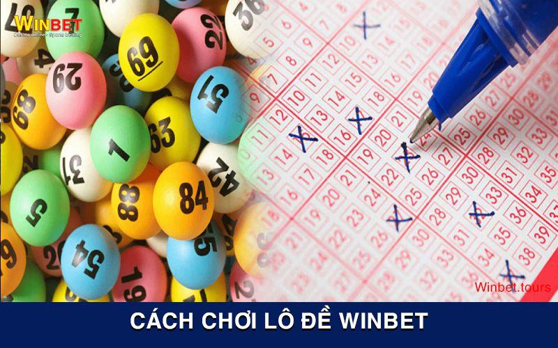 cách chơi lô đề xổ số trên Winbet