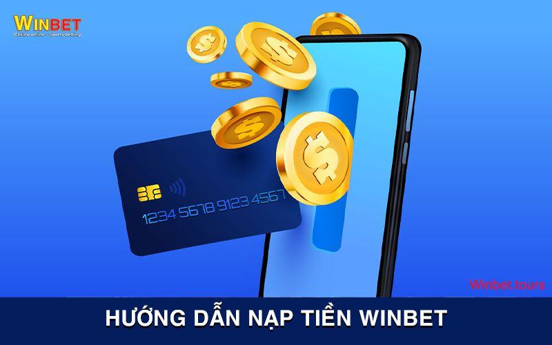 Hướng dẫn nạp tiền Winbet bằng chuyển khoản ngân hàng